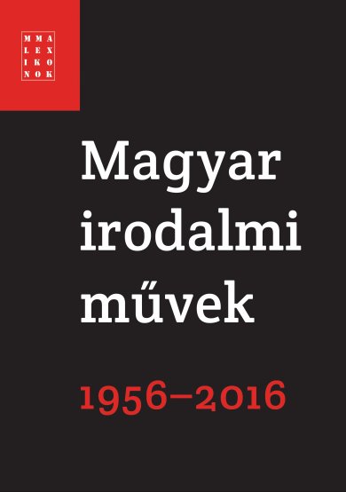 Magyar irodalmi művek<br>1956-2016 -